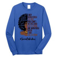 I Am The Storm Social Worker Black History Month Gift Long Sleeve Shirt