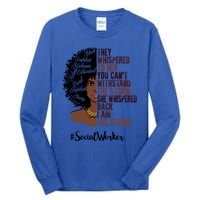 I Am The Storm Social Worker Black History Month Gift Tall Long Sleeve T-Shirt