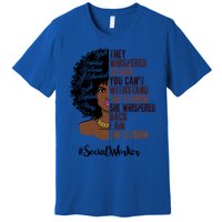 I Am The Storm Social Worker Black History Month Gift Premium T-Shirt