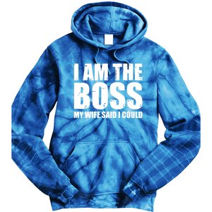 I Am The Boss Gift My Wife Said I Could Cute Gift Tie Dye Hoodie