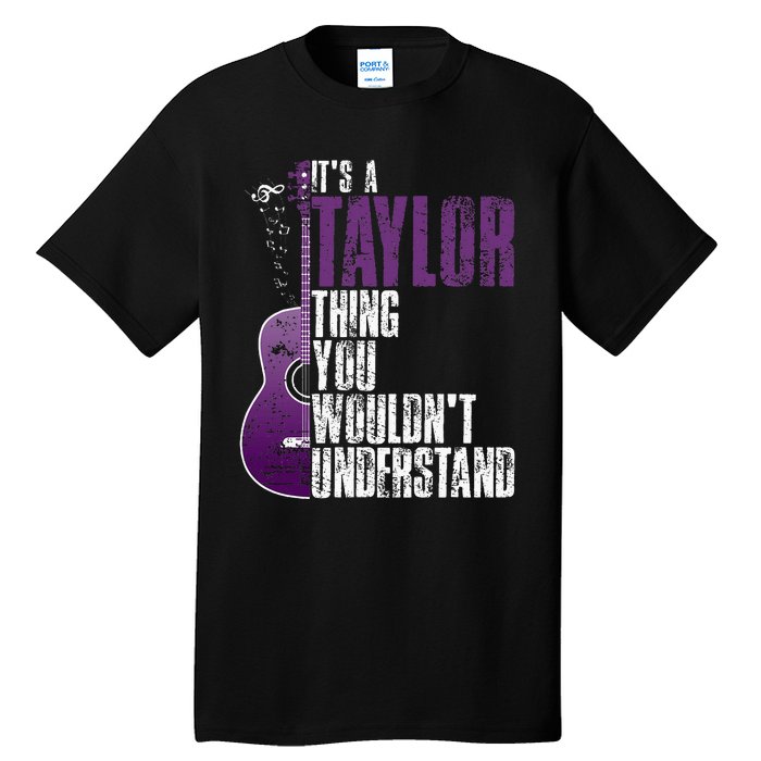 ItS A T.A.Y.Lo.R Thing You WouldnT Understand T.A.Y.L.Or Vintage Tall T-Shirt