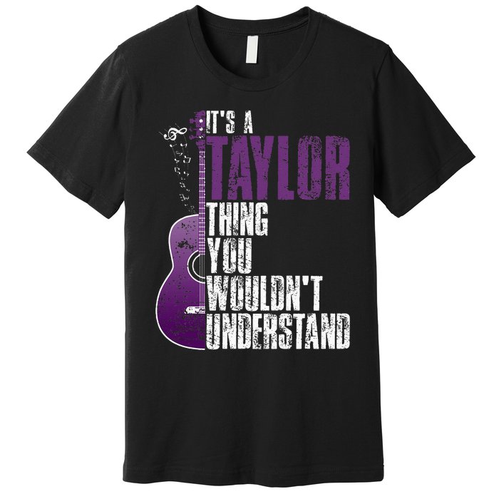 ItS A T.A.Y.Lo.R Thing You WouldnT Understand T.A.Y.L.Or Vintage Premium T-Shirt