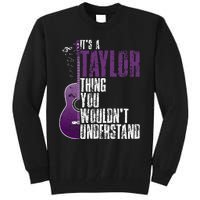 ItS A T.A.Y.Lo.R Thing You WouldnT Understand T.A.Y.L.Or Vintage Tall Sweatshirt