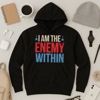 I Am The Enemy Within Hoodie