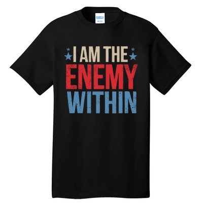 I Am The Enemy Within Tall T-Shirt