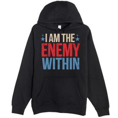 I Am The Enemy Within Premium Pullover Hoodie