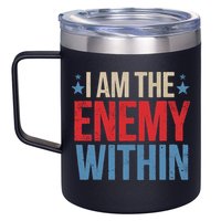 I Am The Enemy Within 12oz Stainless Steel Coffee Mug