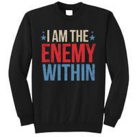 I Am The Enemy Within Tall Sweatshirt