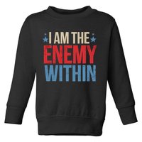 I Am The Enemy Within Toddler Sweatshirt