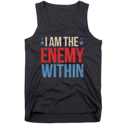 I Am The Enemy Within Tank Top