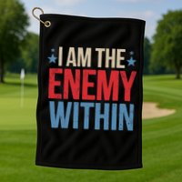 I Am The Enemy Within Golf Towel