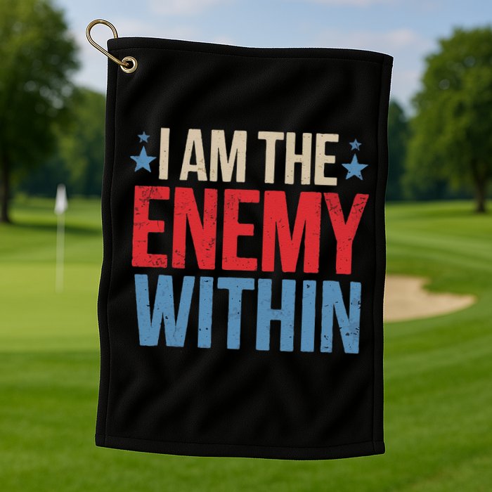 I Am The Enemy Within Golf Towel