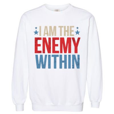 I Am The Enemy Within Garment-Dyed Sweatshirt