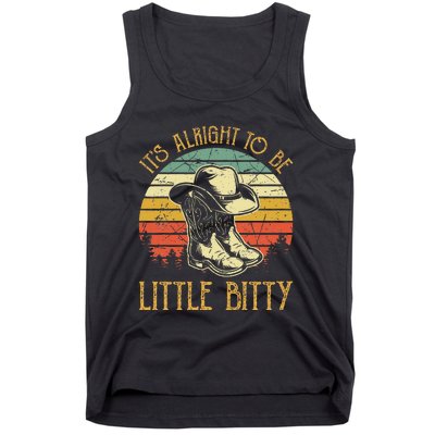 It’S Alright To Be Little Bitty Country Music Tank Top