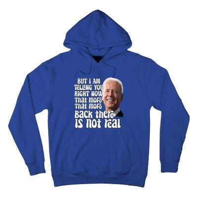 I Am Telling You Right Now Not Real Funny Biden Humor Meme Cool Gift Tall Hoodie