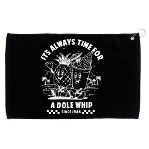 ItS Always Time For A Dole Whip Grommeted Golf Towel