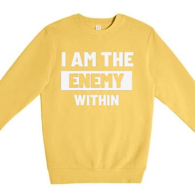 I Am The Enemy Within Premium Crewneck Sweatshirt