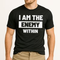 I Am The Enemy Within Performance Shirt