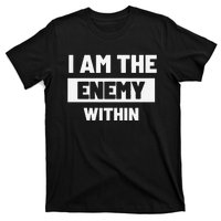 I Am The Enemy Within T-Shirt