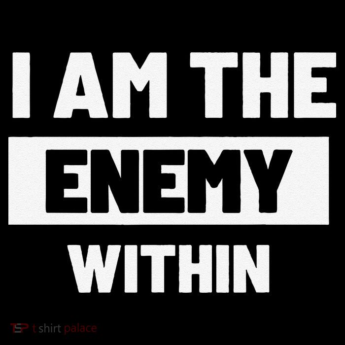 I Am The Enemy Within T-Shirt