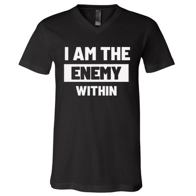 I Am The Enemy Within V-Neck T-Shirt