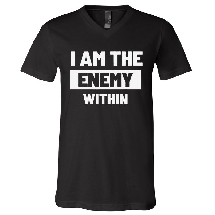 I Am The Enemy Within V-Neck T-Shirt