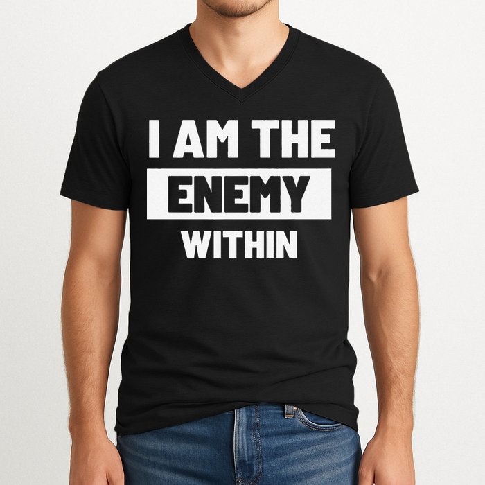 I Am The Enemy Within V-Neck T-Shirt