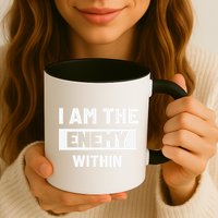 I Am The Enemy Within Mug