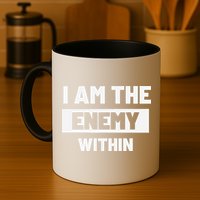 I Am The Enemy Within Mug