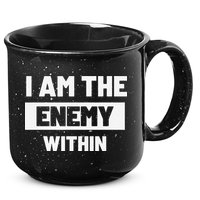 I Am The Enemy Within 15oz Campfire Ceramic Mug