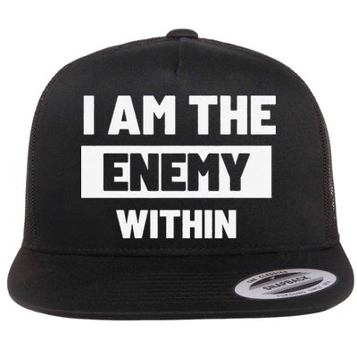 I Am The Enemy Within Flat Bill Trucker Hat