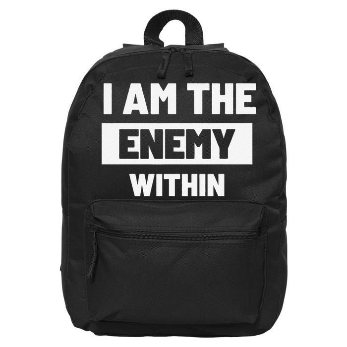 I Am The Enemy Within 16 in Basic Backpack