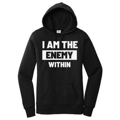 I Am The Enemy Within Women's Pullover Hoodie