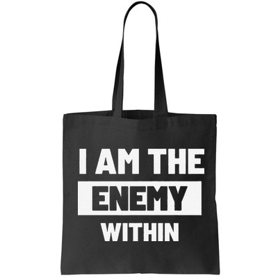 I Am The Enemy Within Bag