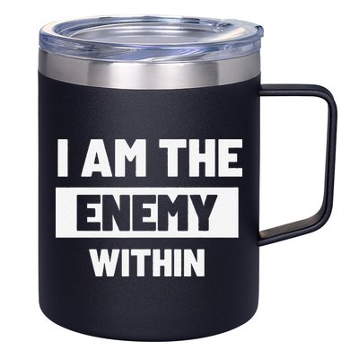 I Am The Enemy Within 12oz Stainless Steel Coffee Mug