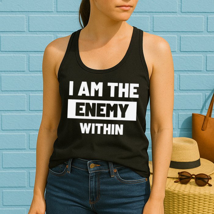 I Am The Enemy Within Womens Tank Top