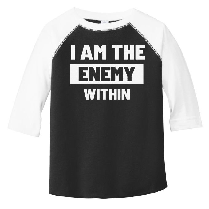 I Am The Enemy Within Toddler Fine Jersey T-Shirt