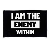 I Am The Enemy Within Microfiber Hand Towel