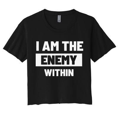 I Am The Enemy Within Crop Top