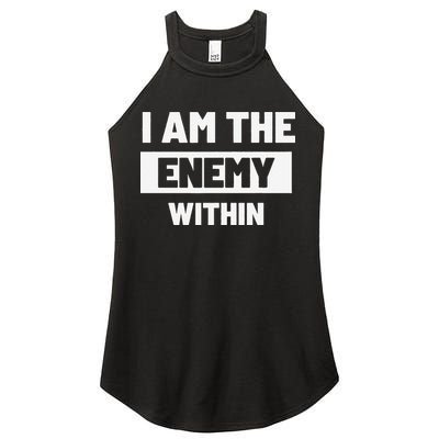 I Am The Enemy Within Women's Perfect Tri Rocker Tank