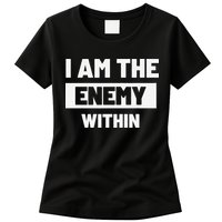 I Am The Enemy Within Womens T-Shirt