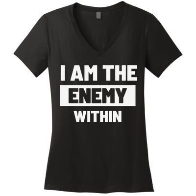I Am The Enemy Within Women's V-Neck T-Shirt