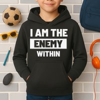 I Am The Enemy Within Kids Hoodie
