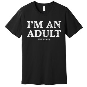 I'm An Technically Funny 18th Birthday Gift Premium T-Shirt