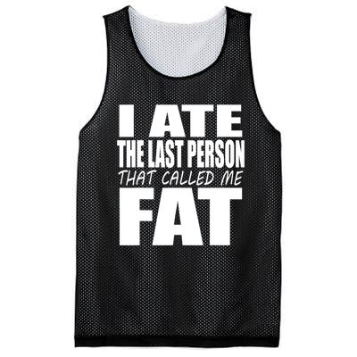 I Ate The Last Person That Called Me Fat Funny Saying Mesh Reversible Basketball Jersey Tank