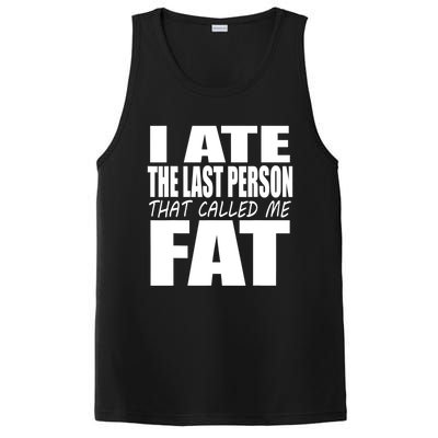 I Ate The Last Person That Called Me Fat Funny Saying PosiCharge Competitor Tank