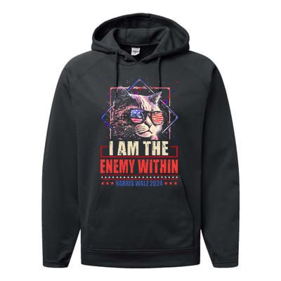 I Am The Enemy Within Kamala Harris 2024 Merch Performance Fleece Hoodie