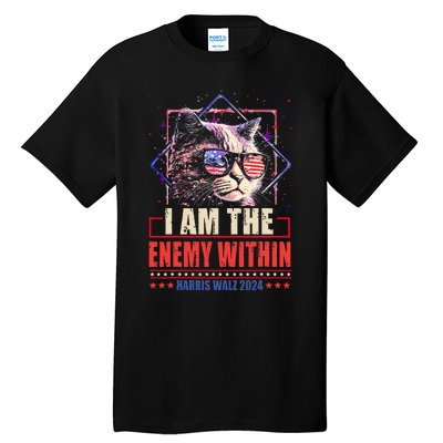 I Am The Enemy Within Kamala Harris 2024 Merch Tall T-Shirt