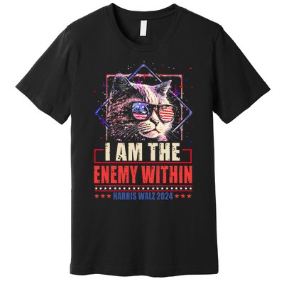 I Am The Enemy Within Kamala Harris 2024 Merch Premium T-Shirt