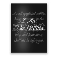 I Am The Militia Pro 2Nd Amendment Proud American Poster